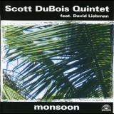 Scott Dubois Quintet feat. David Liebman - Monsoon '2004