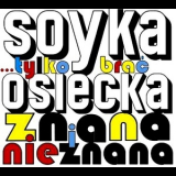 Stanislaw Soyka - ...tylko Brac. Osiecka Znana I Nieznana '2010