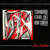 Tchangodei, Itaru Oki, Kent Carter - Jeux D'ombres '1991