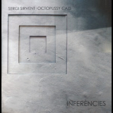 Sergi Sirvent Octopussy Cats - Inferencies (2CD) '2012