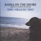 Emil Viklicky Trio - Kafka On The Shore (tribute To Haruki Murakami) '2011