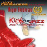 Jazz Crusaders Feat. Wayne Henderson - Kick The Jazz '2008