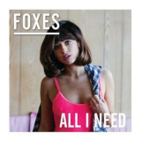 Foxes - All I Need (Deluxe) '2016