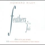 Howard Riley - Feathers With Jaki '1996