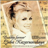 Ljuba Kazarnovskaya - Pushkin Forever '2007