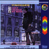 Tyrone Davis - Can I Change My Mind (2000 Remaster) '1969