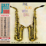 The Phil Woods Quartet With Gene Quill - Phil Talks With Quill '1957