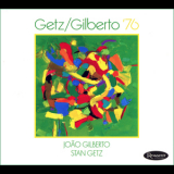 Stan Getz & Joao Gilberto - Getz/Gilberto '76 '1976
