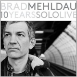 Brad Mehldau - 10 Years Solo Live (CD4) E Minor/e Major '2015