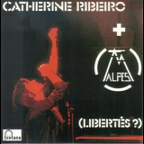 Catherine Ribeiro & Alpes - (libertes ?) '1975