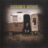 Big Boy Bloater & The Limits - Luxury Hobo '2016