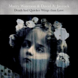 Marry Waterson & David A. Jaycock - Death Had Quicker Wings Than Love '2017