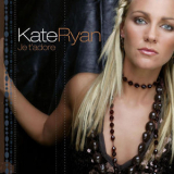 Kate Ryan - Je T'adore '2006