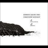 Roberto Negro Trio Invite Christophe Monniot - #1 Luna Di Wuxi '2015