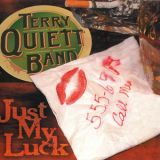 Terry Quiett Band - Just My Luck '2011