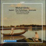 Consortium Classicum - Glinka: Septet, Trio Pathetique, Serenade & 3 Russian Songs '2017