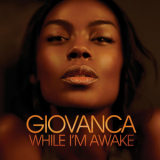 Giovanca - While I'm Awake '2010