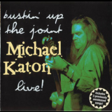 Michael Katon - Bustin' Up The Joint - Live! '1996