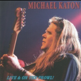 Michael Katon - Live & On The Prowl! '2007