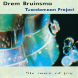 Drem Bruinsma (Tuxedomoon Project) - Six Reels Of Joy '1991