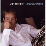 Darren Rahn - Once In A Lifetime '2005