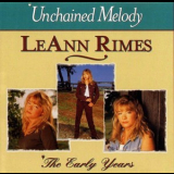 Leann Rimes - Unchained Melody:  The Early Years '1995