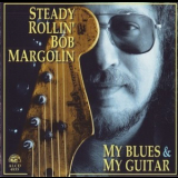 Bob Margolin - My Blues & My Guitar '1995