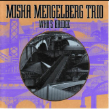 Misha Mengelberg Trio - Who's Bridge '1994