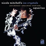 Nicole Mitchell's Ice Crystals - Aquarius '2013