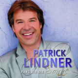 Patrick Lindner - Fang Dir Die Sonne '2009