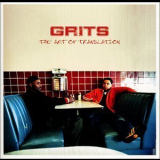 Grits - The Art Of Translation '2002