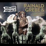 Rainald Grebe & Das Orchester Der Versoehnung - Berliner Republik (2CD) '2014