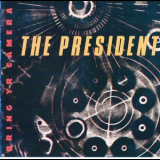 Wayne Horvitz:the President - Bring Yr Camera '1989