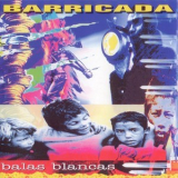 Barricada - Balas Blancas '1992