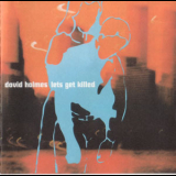 David Holmes - Let's Get Killed '1997