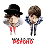 Lexy & K-Paul - Psycho (Deluxe Version) '2011