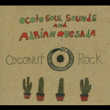 Ocote Soul Sounds & Adrian Quesada - Coconut Rock '2009