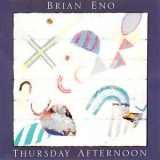 Brian Eno - Thursday Afternoon '1985