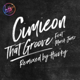 Cimieon, Marck Jamz - That Groove '2017