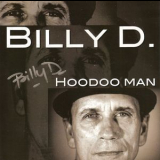 Billy D. - Hoodoo Man '2014