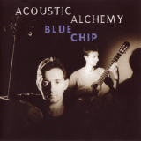 Acoustic Alchemy - Blue Chip '1989