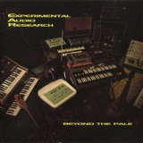 Experimental Audio Research - Beyond The Pale '1996