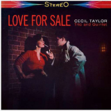 Cecil Taylor Trio & Quintet - Love For Sale '1959