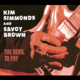 Kim Simmonds & Savoy Brown - The Devil To Pay '2015