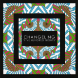 Changeling - Five Hundred Nights '2007