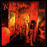 W.A.S.P. - Live... In The Raw '1987