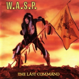 W.A.S.P. - The Last Command '1985