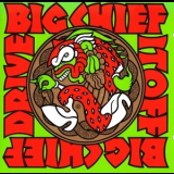 Big Chief - Drive It Off '1991