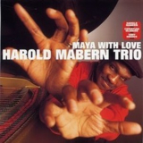 Harold Mabern - Maya With Love '1999