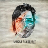 Middle Class Rut - No Name No Color '2010